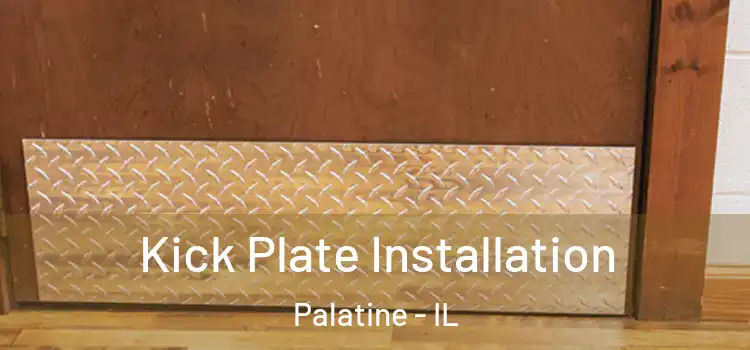 Kick Plate Installation Palatine - IL